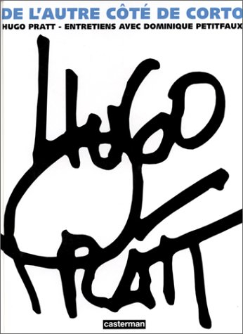 De l'autre côté de Corto : entretiens avec Dominique Petitfaux