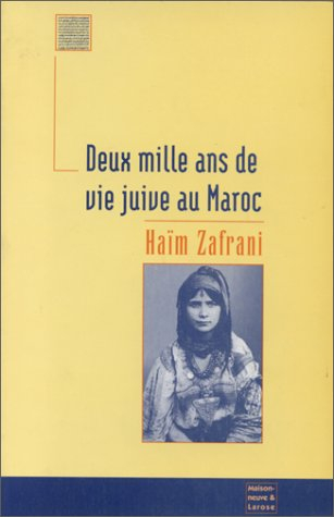 Deux mille ans de vie juive au Maroc : histoire et culture, religion et magie