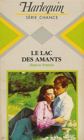 Le lac des amants : Collection : Harlequin série chance n° 81