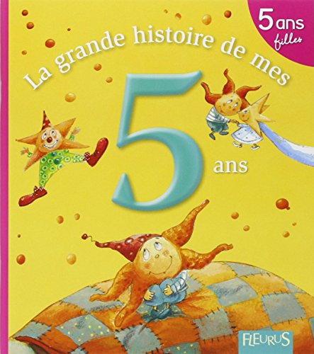 La grande histoire de mes 5 ans : filles