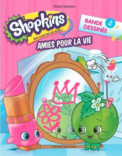 Shopkins : bande dessinée. Vol. 2. Amies pour la vie
