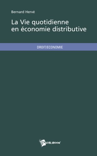 La Vie quotidienne en économie distributive