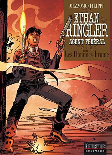 Ethan Ringler, agent fédéral. Vol. 2. Les hommes-brume