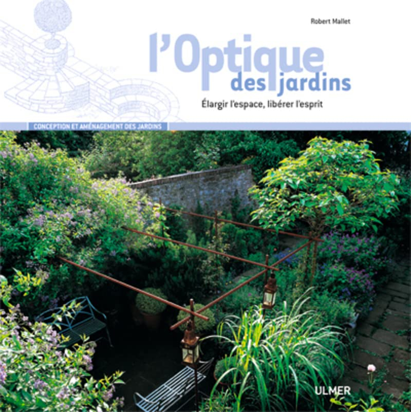 L'optique des jardins : élargir l'espace, libérer l'esprit