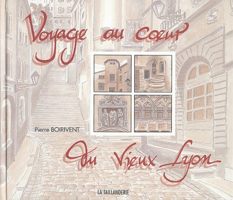 voyage au coeur du vieux lyon