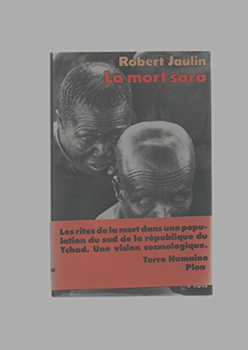 La Mort sara : l'ordre de la vie ou la pensée de la mort au Tchad