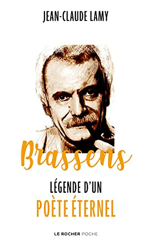 Brassens : légende d'un poète éternel