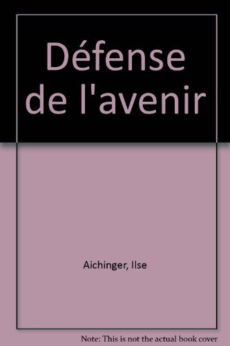 Défense de l'avenir : histoires allemandes. Verteidigung der Zukunft : deutsche Geschichten