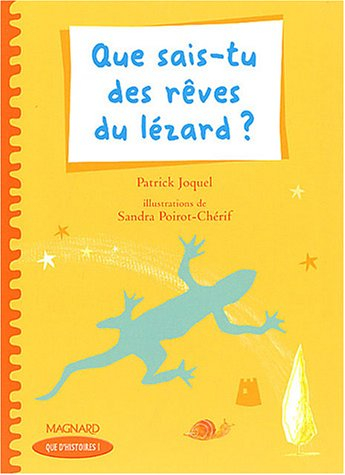 Que sais-tu des rêves du lézard ? : CE2