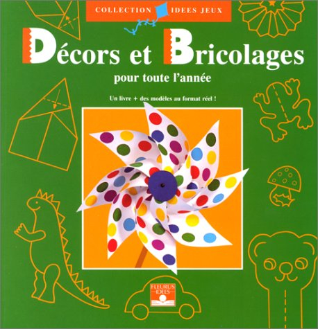 Décors et bricolages pour toute l'année