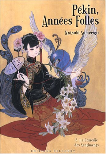 Pékin, années folles. Vol. 2. La comédie des sentiments