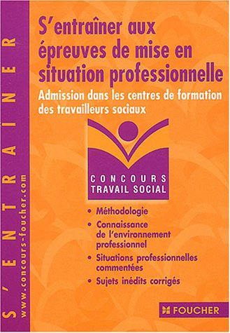 S'entraîner aux épreuves de mise en situation professionnelle : admission dans les centres de format