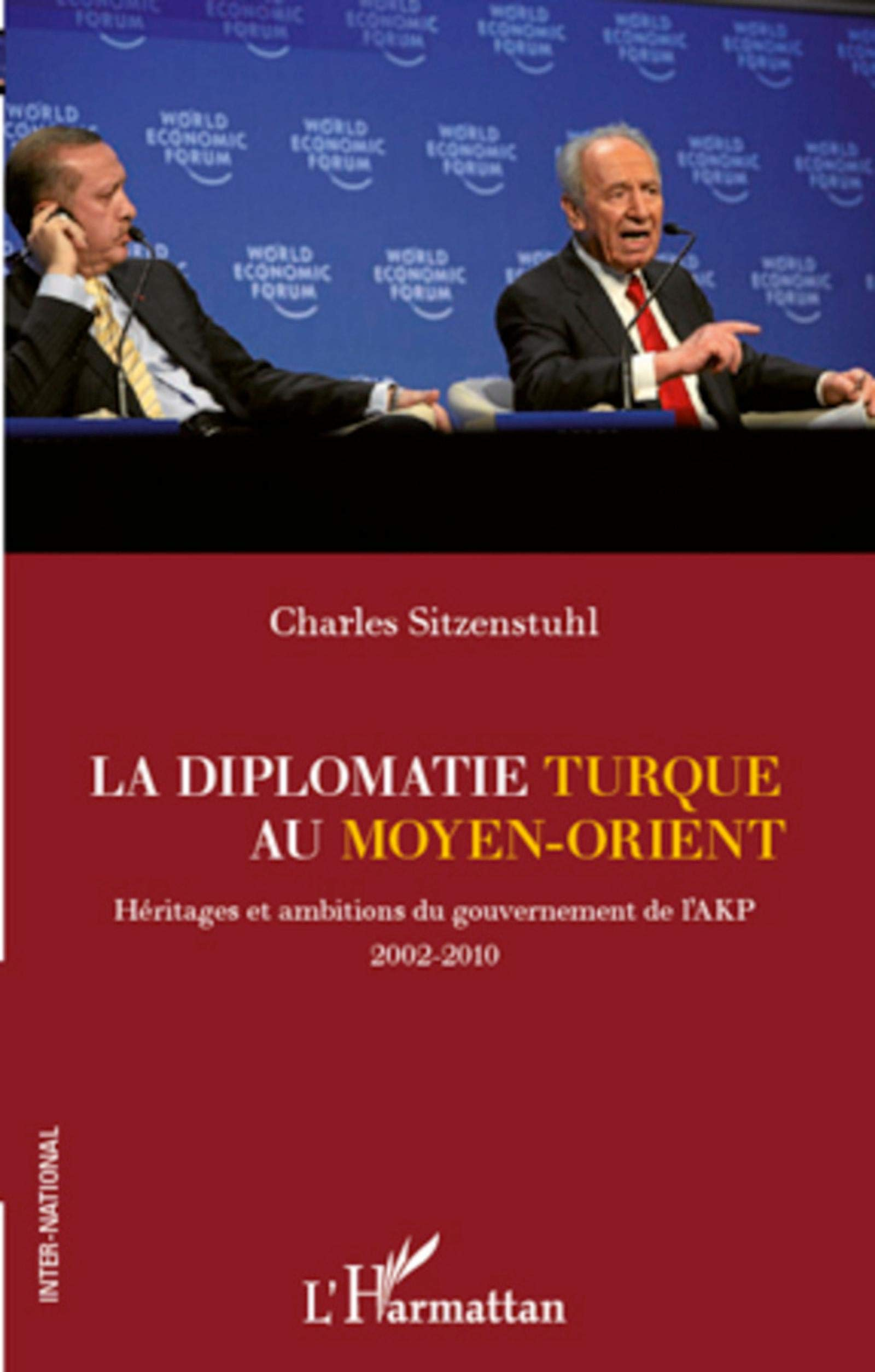 La diplomatie turque au Moyen-Orient : héritages et ambitions du gouvernement de l'AKP, 2002-2010