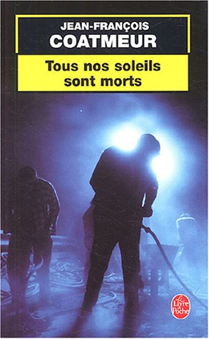 Tous nos soleils sont morts