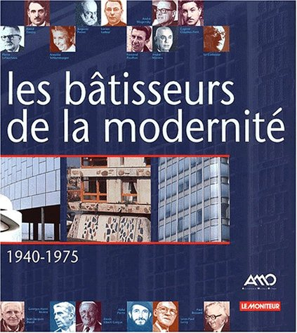 Les bâtisseurs. Vol. 2. Les bâtisseurs de la modernité