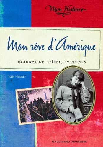 Mon rêve d'Amérique : journal de Reïzel, 1914-1915