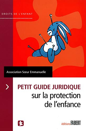 Petit guide juridique sur la protection de l'enfance