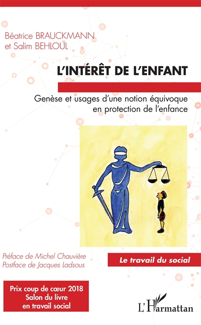 L'intérêt de l'enfant : genèse et usages d'une notion équivoque en protection de l'enfance
