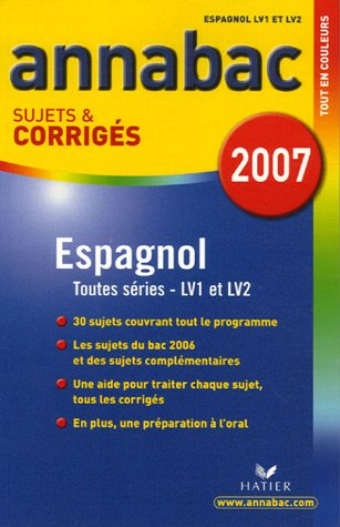 espagnol séries l, es, s (lv1 et lv2) séries technologique lv1 : sujets et corrigés