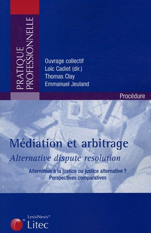 Modes alternatifs de règlement des litiges : actes du colloque du 21 septembre 2004