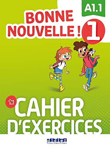 Bonne nouvelle ! 1 : A1.1 : cahier d'exercices