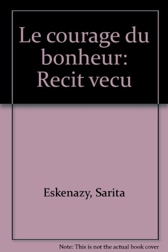 le courage du bonheur