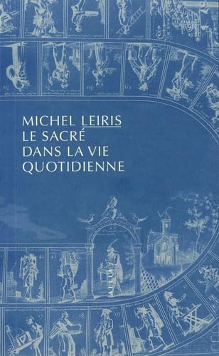 Le sacré dans la vie quotidienne. Notes pour le sacré dans la vie quotidienne ou L'homme sans honneu