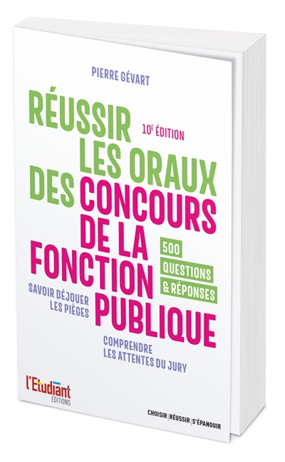 Réussir les oraux des concours de la fonction publique : savoir déjouer les pièges, comprendre les a