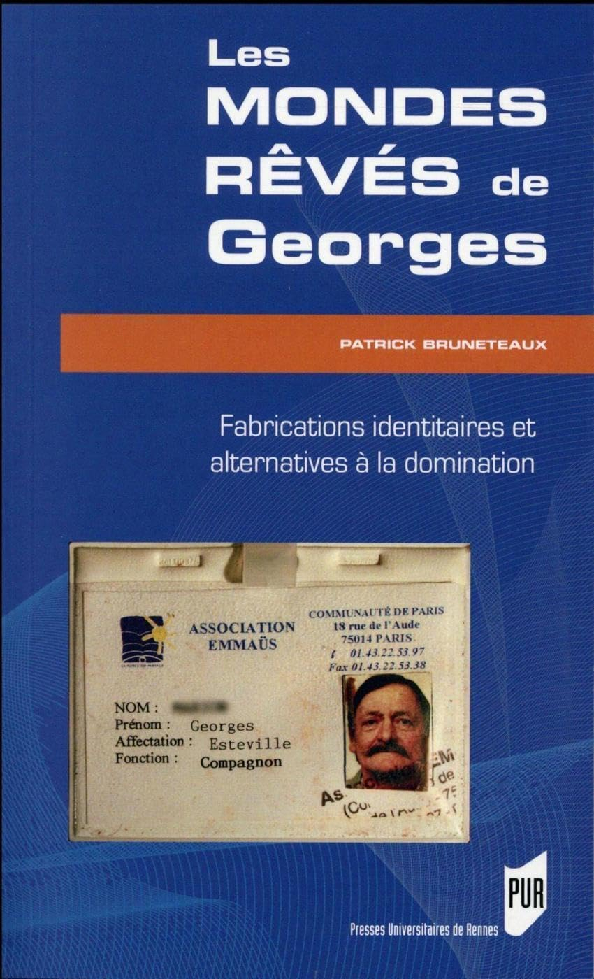 Les mondes rêvés de Georges : fabrications identitaires et alternatives à la domination