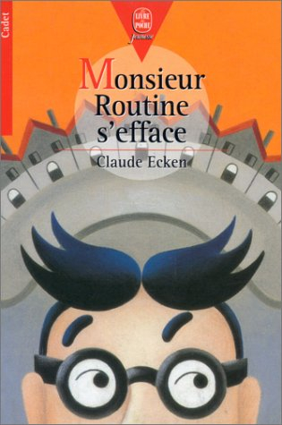 Monsieur Routine s'efface : et autres aventures fantastiques