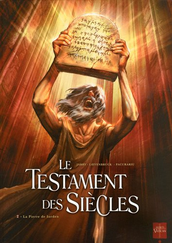 Le testament des siècles. Vol. 2. La pierre de Iorden