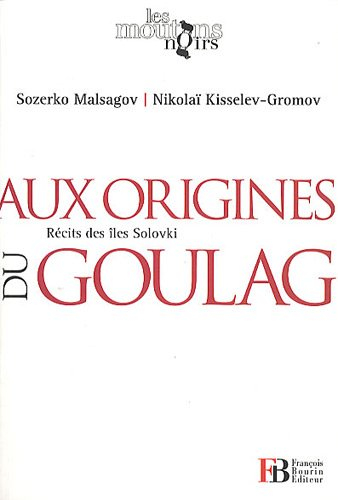 Aux origines du goulag : récits des îles Solovki