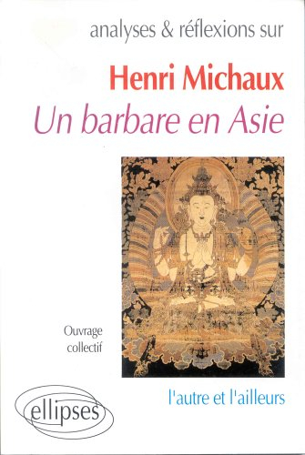 Henri Michaux, Un barbare en Asie : l'autre et l'ailleurs