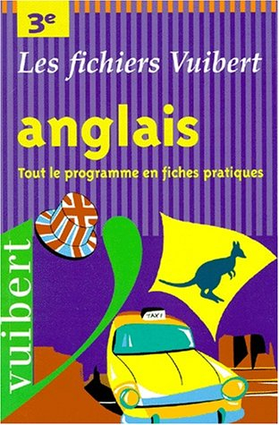 Anglais 3e : tout le programme en fiches pratiques