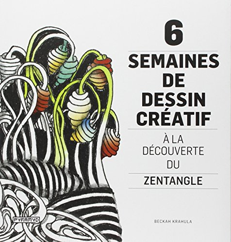 6 semaines de dessin : à la découverte du Zentangle
