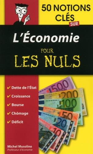 50 notions clés sur l'économie pour les nuls