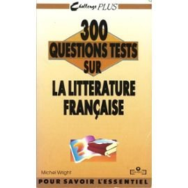 300 questions tests sur la littérature française