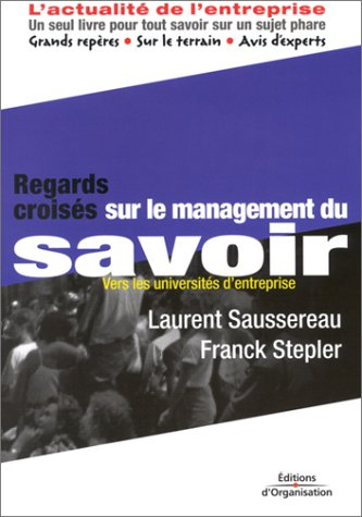 Regards croisés sur le management du savoir : vers les universités d'entreprise