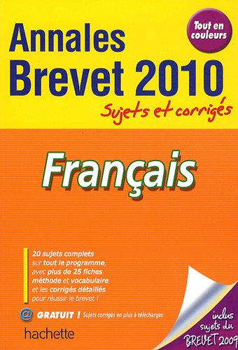 Français : annales brevet 2010, sujets et corrigés