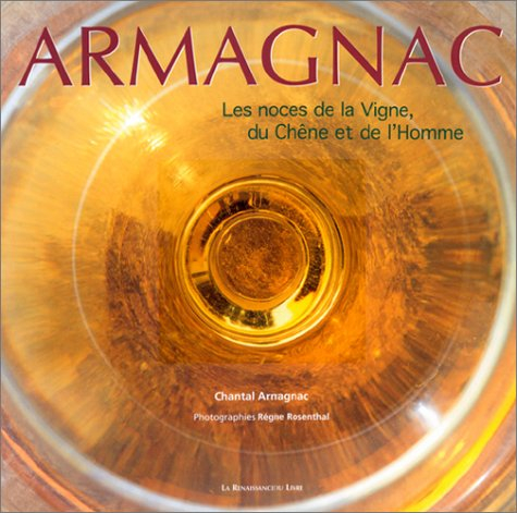 L'armagnac : les noces de la vigne, du chêne et de l'homme