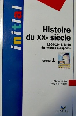 histoire du 20è siècle, tome 1 : 1900-1945