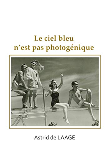 Le ciel bleu n'est pas photogénique