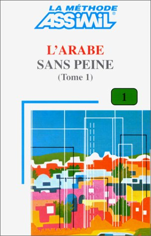 l'arabe sans peine (methode quotidienne assimil) (french edition)