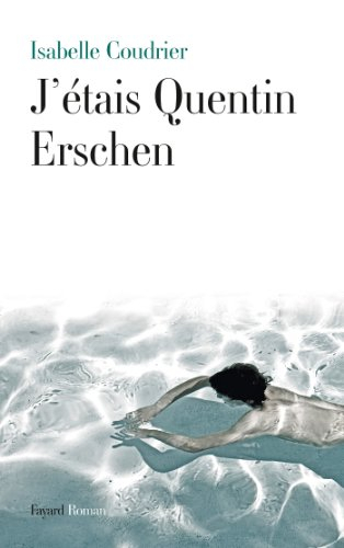 J'étais Quentin Erschen