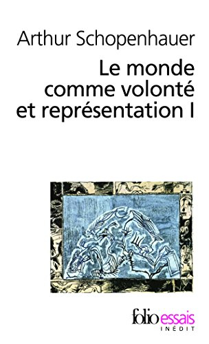 Le monde comme volonté et représentation. Vol. 1