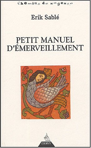 Petit manuel d'émerveillement