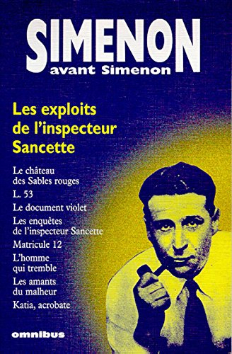 Simenon avant Simenon. Les exploits de l'inspecteur Sancette