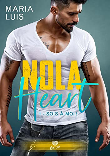 Sois à moi ! : NOLA Heart #1