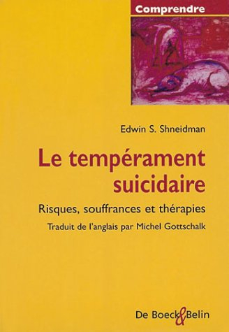 Le tempérament suicidaire : risques, souffrances et thérapies