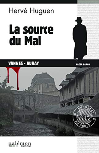 Nazer Baron. Vol. 13. La source du mal : Vannes-Auray